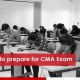 how to prepare for cma exam