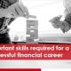 Important skills required for a successful financial career