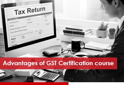 GST Certification course benefits