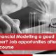 Is Financial Modelling a good career option